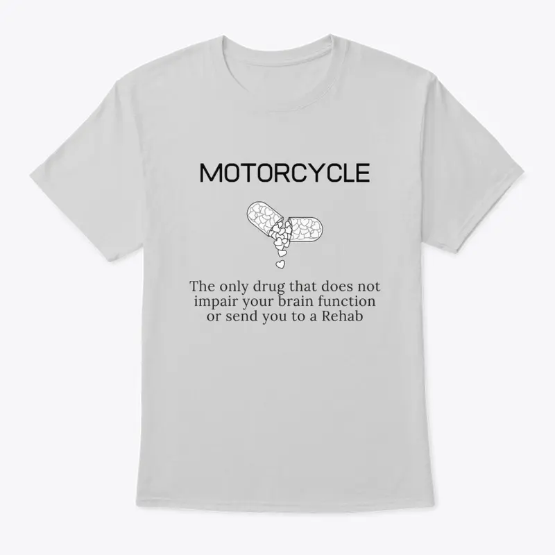 Motorcycle- The Only Drug