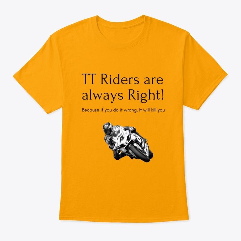 TT Riders are always Right!