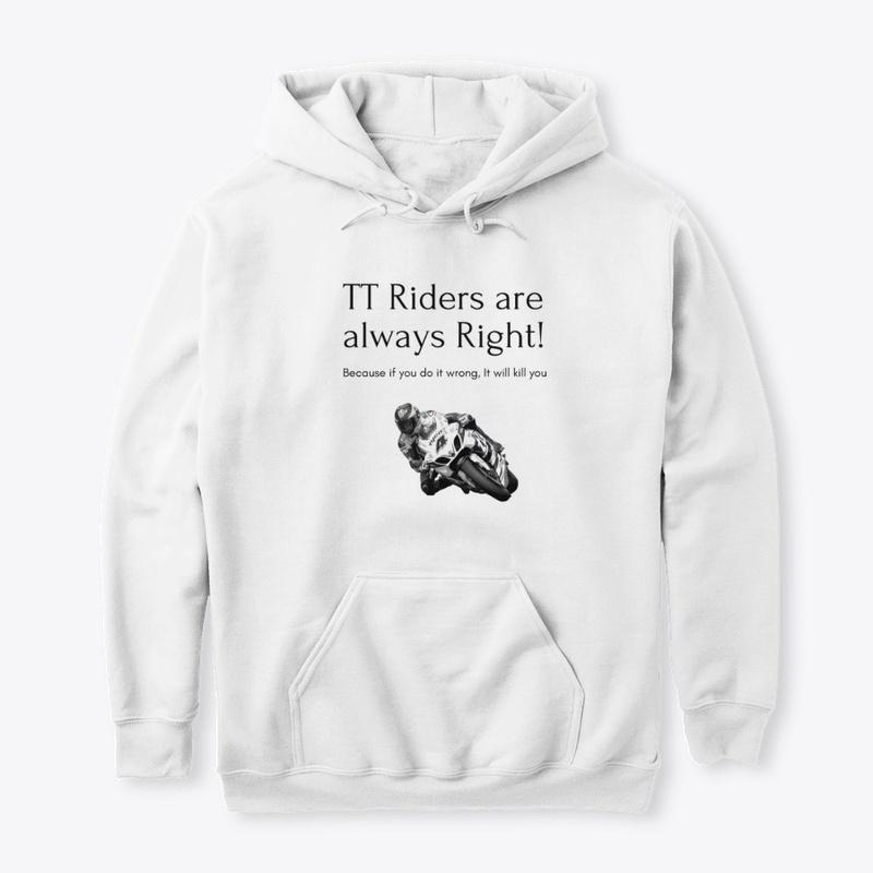 TT Riders are always Right!